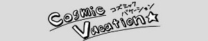 Cosmic@Vacation
